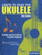 Learn to Play the Ukulele, 2nd Ed (A Simple and Fun Guide for Beginners) by Bill Plant, Trisha Scott, 9781565239722