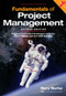 Fundamentals of Project Management, 2ed (Planning and control techniques using the latest PMBOK 6ed and APM BoK 6ed) by Rory Burke, 9780994149213