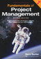 Fundamentals of Project Management, 2ed (Planning and control techniques using the latest PMBOK 6ed and APM BoK 6ed) by Rory Burke, 9780994149213