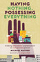 Having Nothing, Possessing Everything (Finding Abundant Communities in Unexpected Places) by Michael Mather, Gregory Boyle, 9780802874832