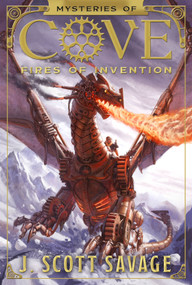 Fires of Invention by J. Scott Savage, 9781629721569