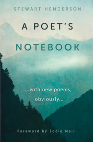 A Poet's Notebook (with new poems, obviously) - 9780745980324 by Stewart Henderson