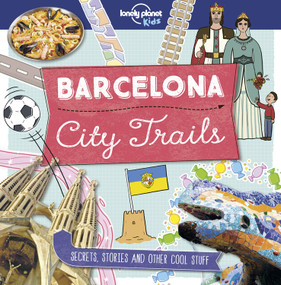 Lonely Planet Kids City Trails - Barcelona by Moira Butterfield, 9781787014855