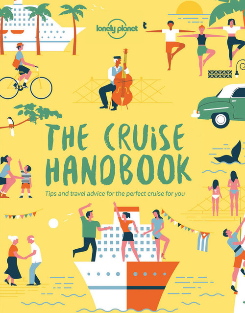 Lonely Planet The Cruise Handbook by Lonely Planet, 9781788681032