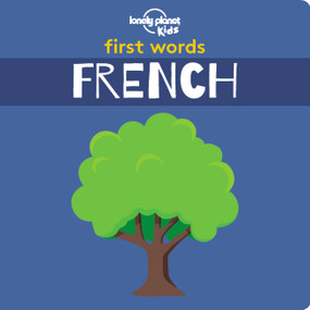 Lonely Planet Kids First Words - French - 9781788682466 by Lonely Planet Kids, 9781788682466