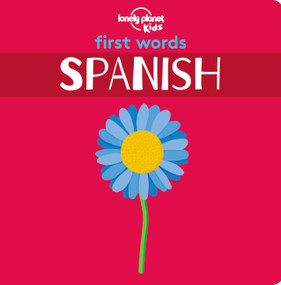 Lonely Planet Kids First Words - Spanish - 9781788682473 by Lonely Planet Kids, 9781788682473