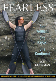 Fearless (One Woman, One Kayak, One Continent) by Joe Glickman, 9780762772872