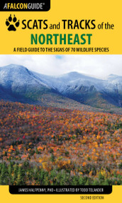 Scats and Tracks of the Northeast by James Halfpenny, James Bruchac, 9781493009947