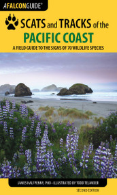 Scats and Tracks of the Pacific Coast by James Halfpenny, 9781493009954