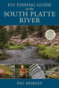 Fly Fishing Guide to the South Platte River by Pat Dorsey, 9780811738187