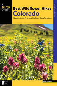 Best Wildflower Hikes Colorado by Christine Kassar, 9781493022595