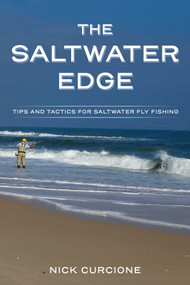 The Saltwater Edge (Tips and Tactics for Saltwater Fly Fishing) by Nick Curcione, 9780811719094