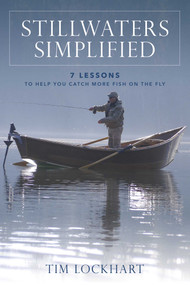 Stillwaters Simplified (7 lessons to help you catch more fish on the fly) by Tim Lockhart, 9780811719643