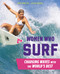 Women Who Surf (Charging Waves with the World's Best) by Ben Marcus, Lucia Griggi, 9781493024858