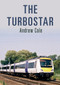 The Turbostar by Rich Mackin, 9781445676364