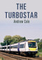 The Turbostar by Rich Mackin, 9781445676364