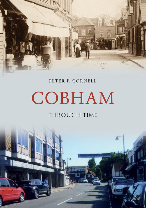 Cobham Through Time by Peter F. Cornell, 9781445689920