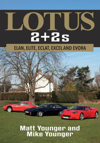 Lotus 2 + 2s (Elan, Elite, Eclat, Excel and Evora) by Mike Younger, Matt Younger, 9781445682532