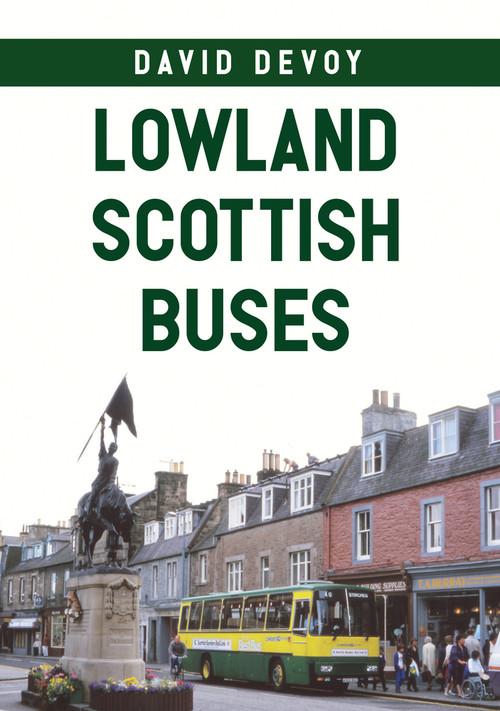 Lowland Scottish Buses by David Devoy, 9781445674667