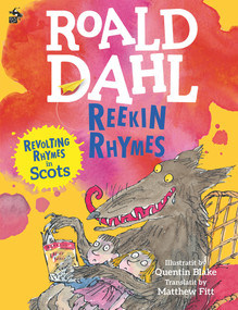 Reekin Rhymes (Scots Edition) by Roald Dahl, Quentin Blake, Matthew Fitt, 9781785301834