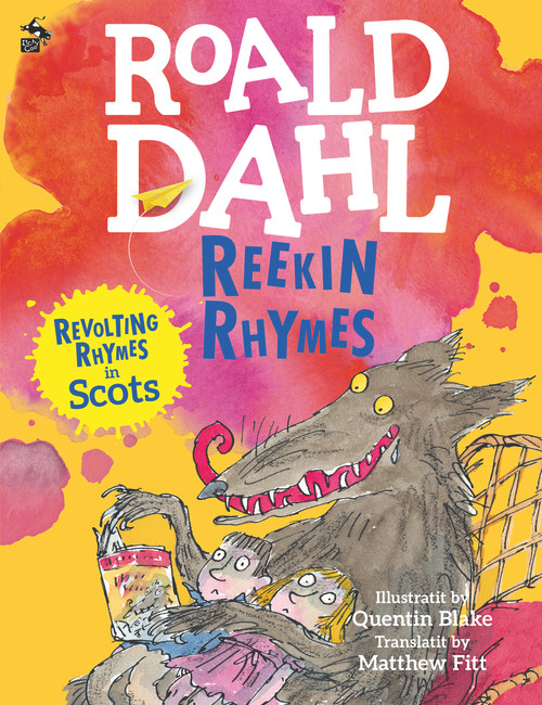 Reekin Rhymes (Scots Edition) by Roald Dahl, Quentin Blake, Matthew Fitt, 9781785301834
