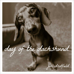 Day of the Dachshund by Jim Dratfield, 9781493027552