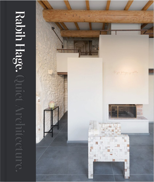 Rabih Hage (Quiet Architecture) by Dominic Bradbury, 9781848222908
