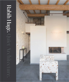 Rabih Hage (Quiet Architecture) by Dominic Bradbury, 9781848222908