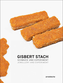Gisbert Stach (Jewellery and Experiment) by Pravu Mazumdar, Corinna Rosner, Bernhart Schwenk, 9783897905320