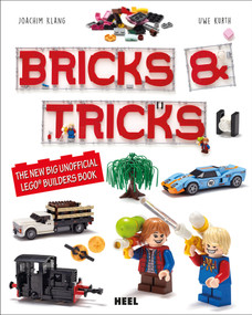 Bricks & Tricks (The new big unofficial LEGO® Builders Book) by Joachim Klang, Uwe Kurth, 9783958437623