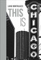 This is Chicago by Luigi Bortoluzzi, Scott Turow, 9788833670034