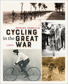 Cycling in the Great War by Patrick Cornillie, 9789401455022