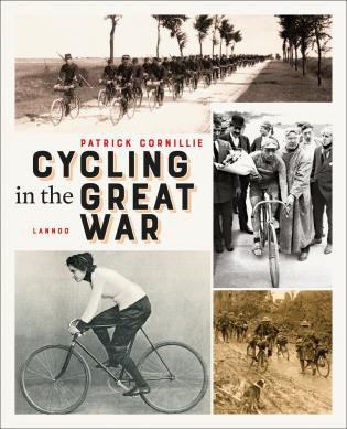 Cycling in the Great War by Patrick Cornillie, 9789401455022