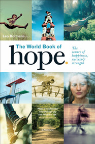 The World Book of Hope (The Source of Success, Strength and Happiness) by Leo Bormans, 9789401457804