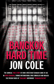 Bangkok Hard Time by Jon Cole, 9789814358323