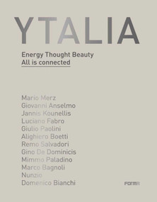 Ytalia (Energy Thought Beauty. All is connected.) by Sergio Risaliti, 9788899534363