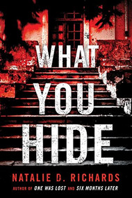 What You Hide by Natalie D. Richards, 9781492657187