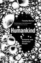 Humankind (Solidarity with Non-Human People) by Timothy Morton, 9781788731003