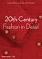 20th-Century Fashion in Detail by Claire Wilcox, Valerie D. Mendes, Oriole Cullen, Jenny Lister, Sonnet Stanfill, 9780500294109