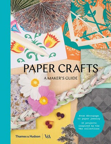 Paper Crafts (A Maker's Guide) by Victoria & Albert Museum, Rob Ryan, 9780500294185