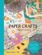 Paper Crafts (A Maker's Guide) by Victoria & Albert Museum, Rob Ryan, 9780500294185