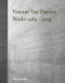 Vincent Van Duysen Works 1989 - 2009 by Ilse Crawford, Marc Dubois, 9780500343432