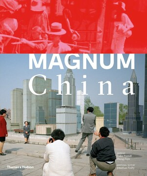 Magnum China by Magnum Photos, Zheng Ziyu, Colin Pantall, Jonathan Fenby, 9780500544549