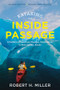 Kayaking the Inside Passage (A Paddler's Guide from Puget Sound, Washington, to Glacier Bay, Alaska) by Robert H. Miller, 9781682682951