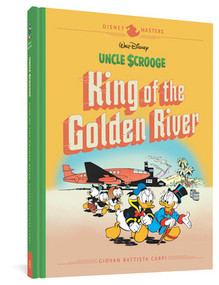Walt Disney's Uncle Scrooge: King Of The Golden River (Disney Masters Vol. 6) by Giovan Battista Carpi, Guido Martina, Rodolfo Cimino, 9781683961703