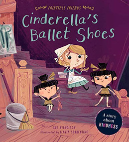 Cinderella's Ballet Shoes (A Story about Kindness) by Sue Nicholson, Flavia Sorrentino, 9781786035653