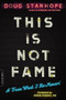 This Is Not Fame (A "From What I Re-Memoir") - 9780306921896 by Doug Stanhope, Dr. Drew Pinsky, 9780306921896