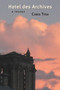 Hotel des Archives (A Trilogy) by Chris Tysh, 9781581771787