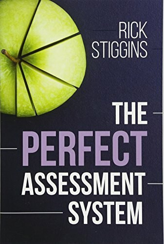 The Perfect Assessment System by Rick Stiggins, 9781416623816