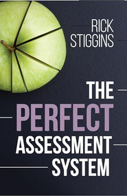 The Perfect Assessment System by Rick Stiggins, 9781416623816